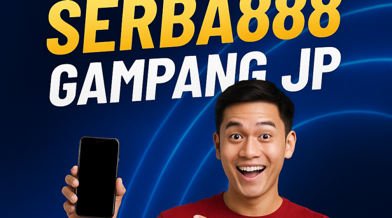 Slot Gacor Serba888 Gampang Jp